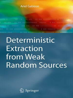 cover image of Deterministic Extraction from Weak Random Sources